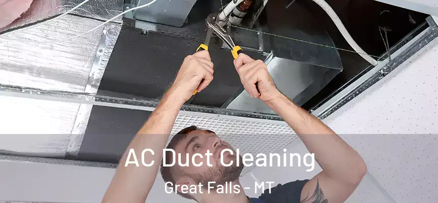  AC Duct Cleaning Great Falls - MT