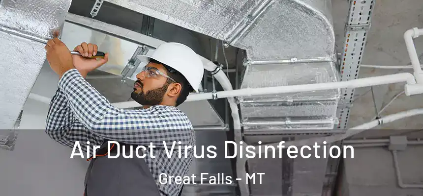  Air Duct Virus Disinfection Great Falls - MT