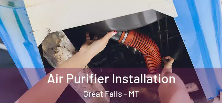  Air Purifier Installation Great Falls - MT
